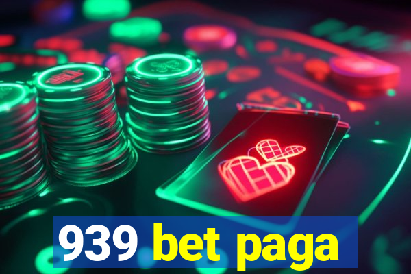 939 bet paga